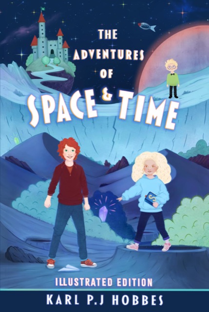 Hardcover of The Adventures of Space and Time, illustrated edition, by Karl P.J. Hobbes
